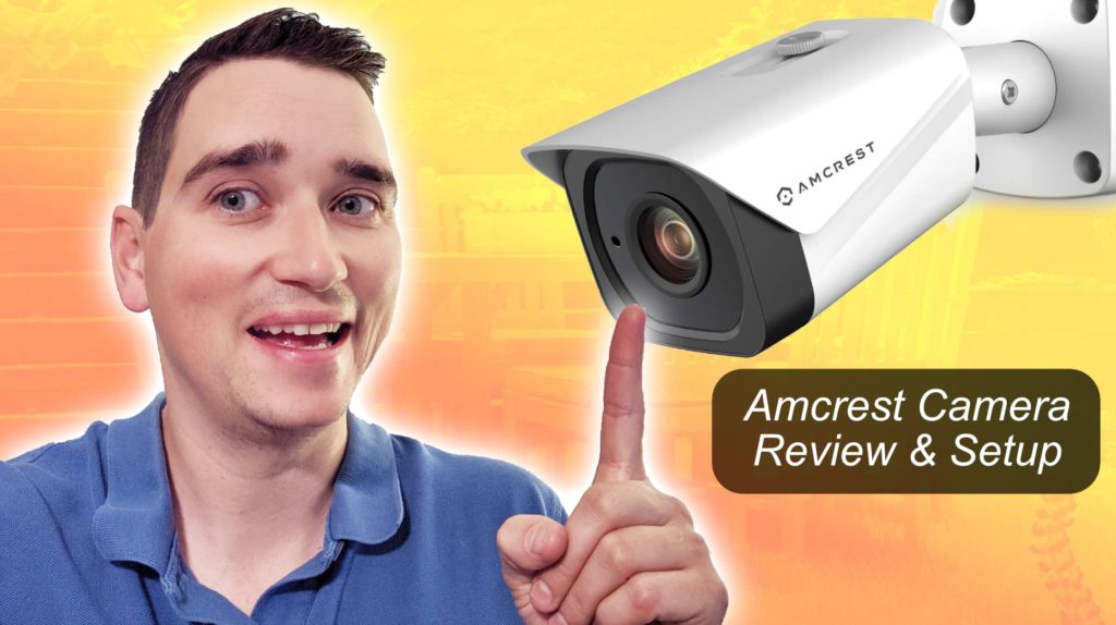 Amcrest UltraHD 4K Outdoor Bullet POE IP Camera - Review & Setup