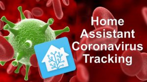 Home Assistant Coronavirus Tracker COVID-19 Integration